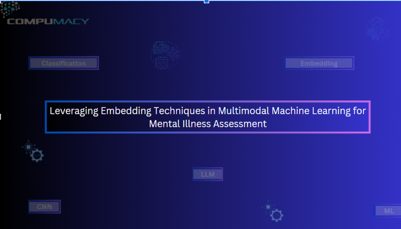 Advancing Multimodal AI for Mental Wellness: Compumacy’s Research into Machine Learning and Embedding-Based Diagnostics